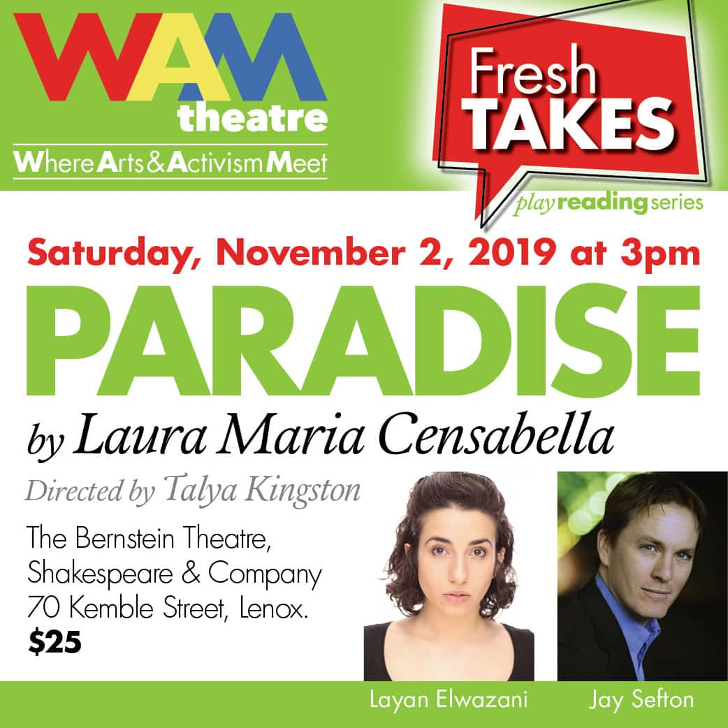 PARADISE playwright Laura Maria Censabella in conversation with director Talya Kingston PARADISE playwright Laura Maria Censabella in conversation with director Talya Kingston