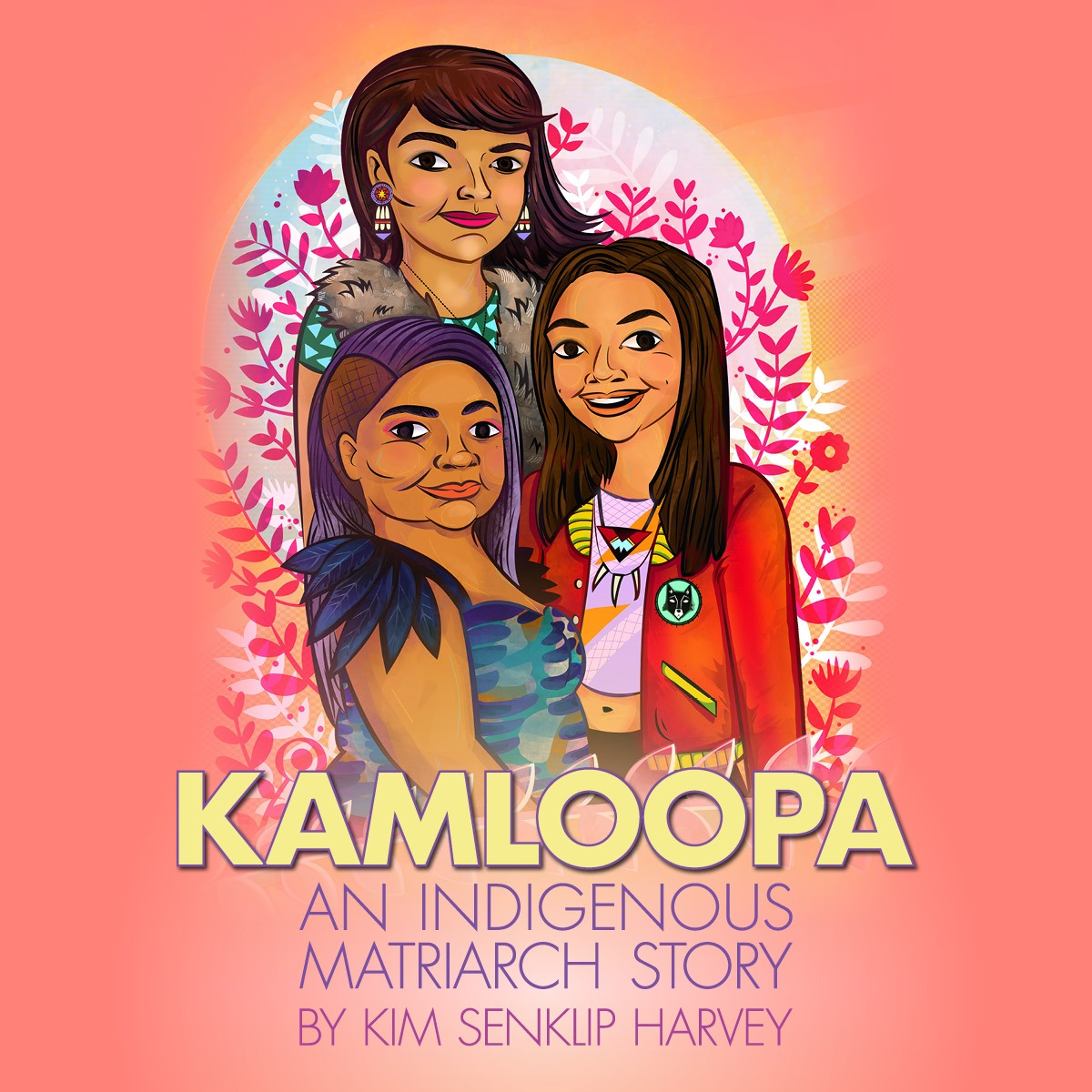 Artwork by Karlene Harvey for WAM's production of KAMLOOPA depicting three indigenous women on a peach colored background.